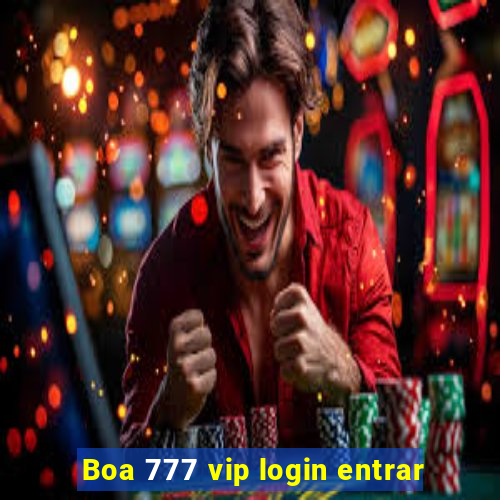 Boa 777 vip login entrar