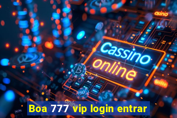 Boa 777 vip login entrar