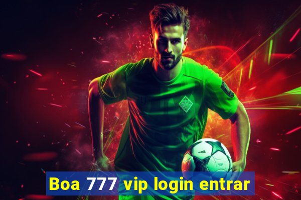 Boa 777 vip login entrar