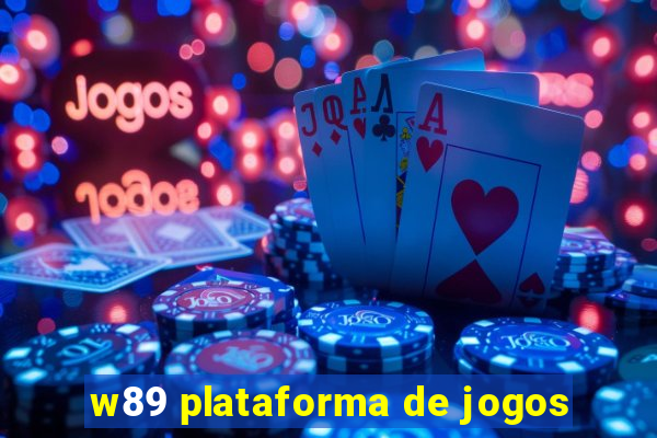 w89 plataforma de jogos