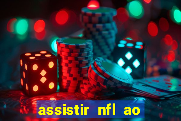 assistir nfl ao vivo gratis