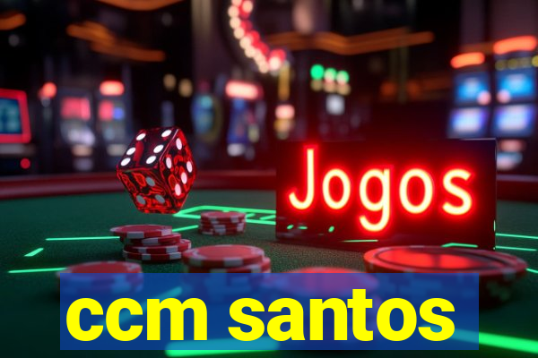 ccm santos