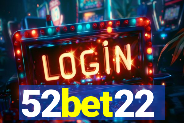 52bet22