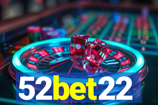 52bet22