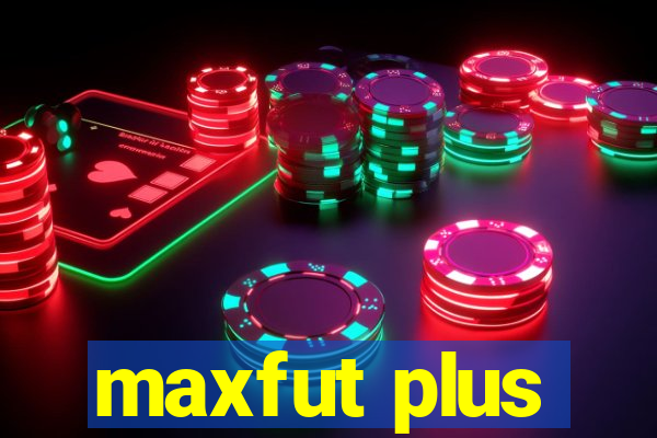 maxfut plus