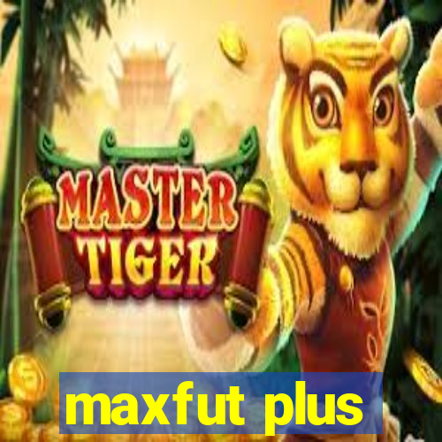 maxfut plus