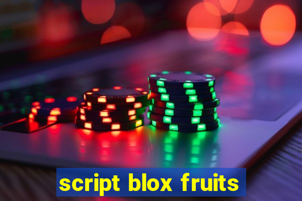 script blox fruits