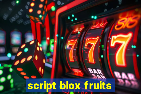 script blox fruits