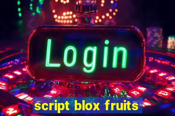 script blox fruits