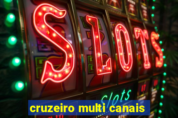 cruzeiro multi canais