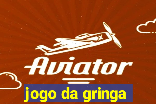 jogo da gringa