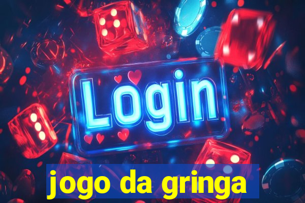 jogo da gringa