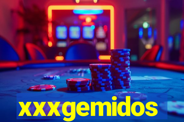 xxxgemidos