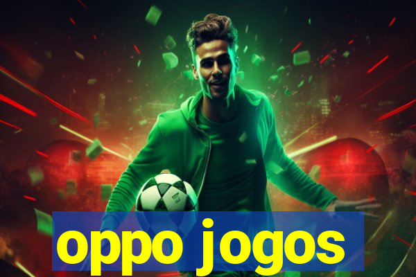 oppo jogos