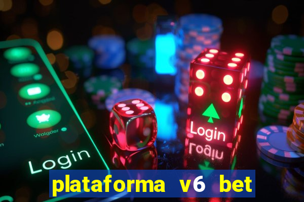 plataforma v6 bet paga mesmo