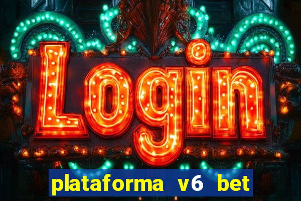 plataforma v6 bet paga mesmo