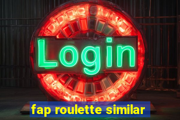 fap roulette similar