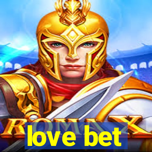 love bet