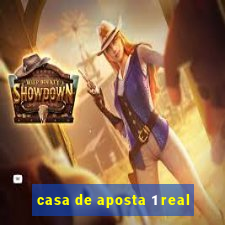 casa de aposta 1 real