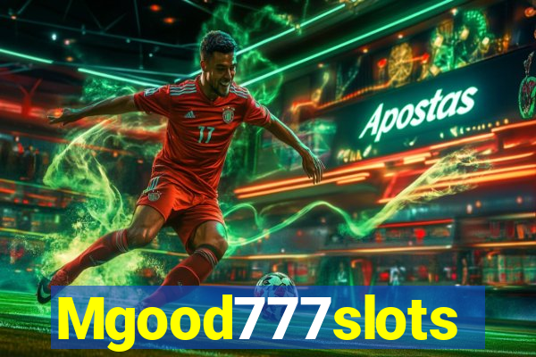 Mgood777slots