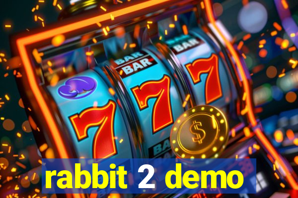 rabbit 2 demo