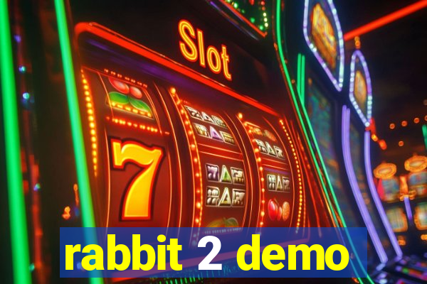 rabbit 2 demo