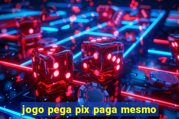 jogo pega pix paga mesmo