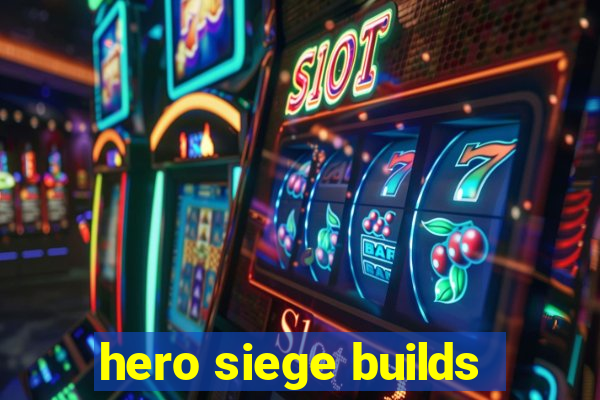 hero siege builds