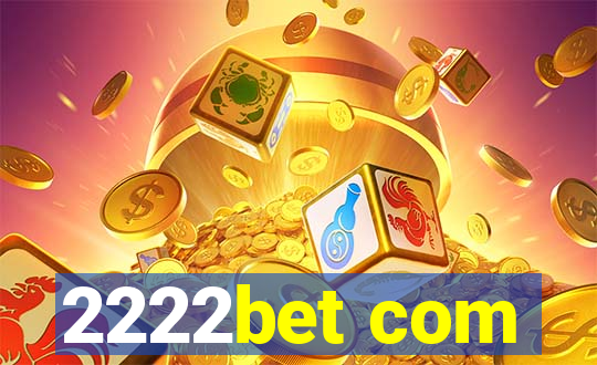 2222bet com