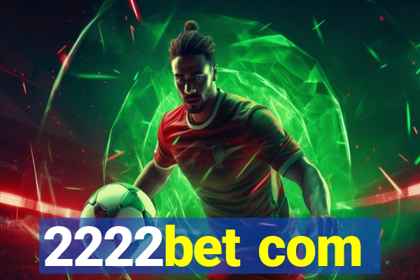 2222bet com