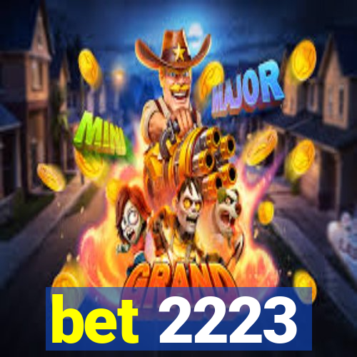 bet 2223