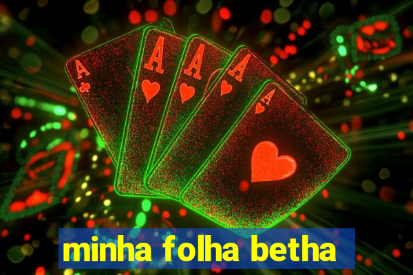 minha folha betha