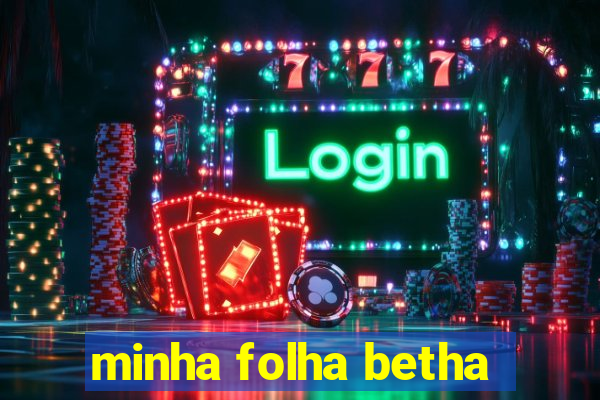 minha folha betha