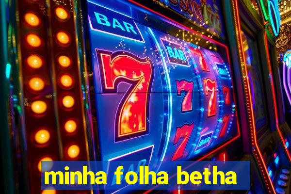 minha folha betha