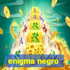 enigma negro