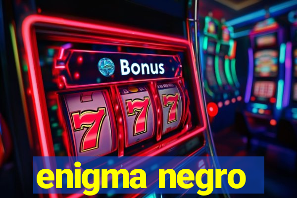 enigma negro