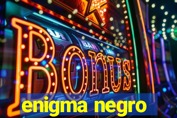 enigma negro