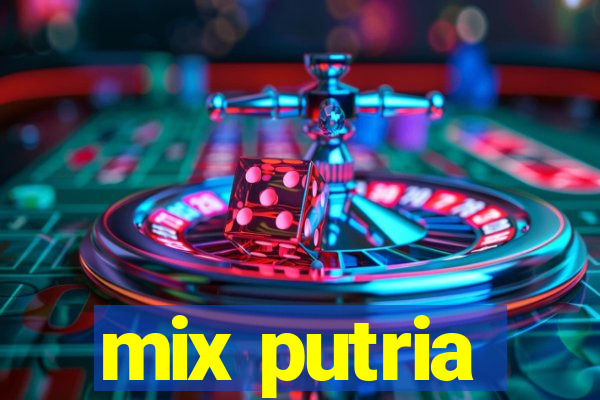 mix putria