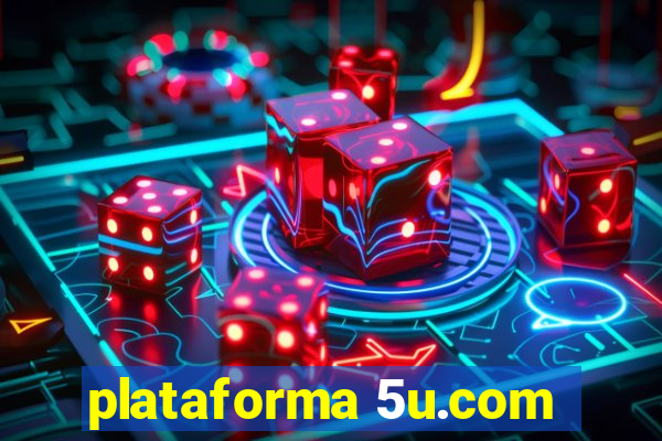 plataforma 5u.com