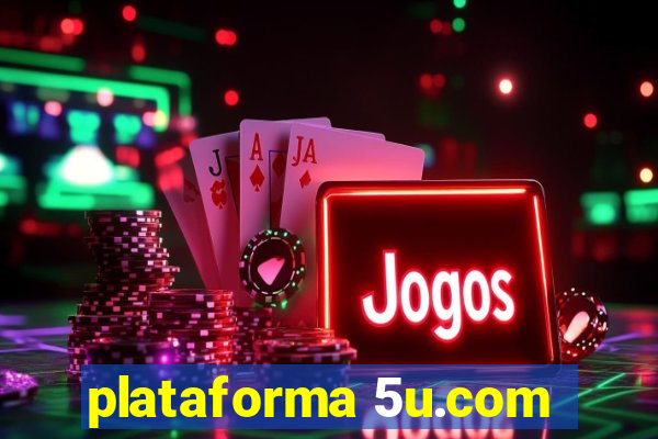 plataforma 5u.com