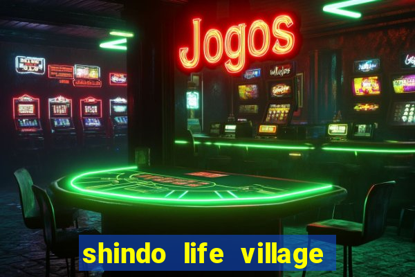 shindo life village blaze private server codes