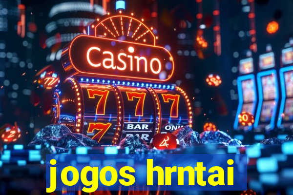 jogos hrntai