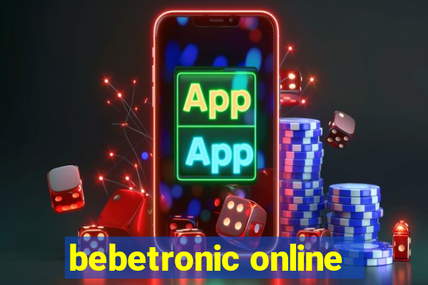 bebetronic online