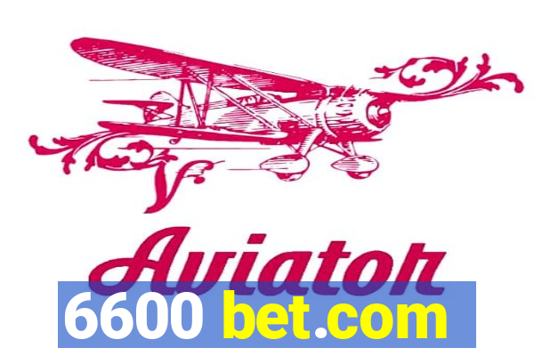 6600 bet.com