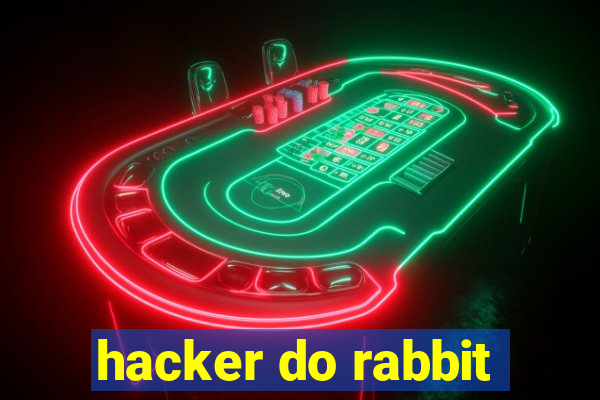 hacker do rabbit