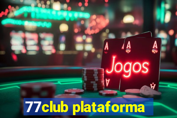 77club plataforma