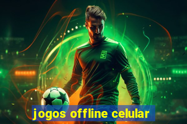 jogos offline celular