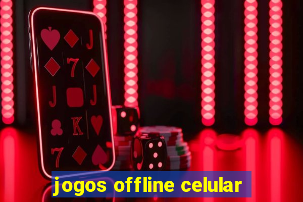 jogos offline celular