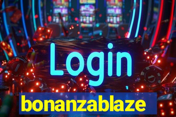 bonanzablaze