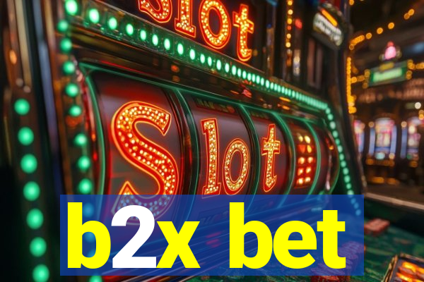 b2x bet